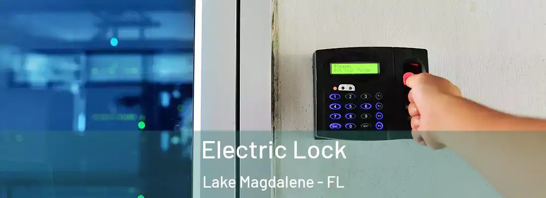 Electric Lock Lake Magdalene - FL